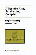 E-Book (pdf) A Systolic Array Parallelizing Compiler von Ping-Sheng Tseng
