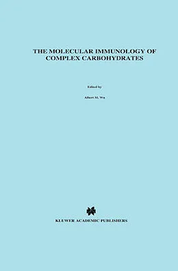 E-Book (pdf) The Molecular Immunology of Complex Carbohydrates von Albert M. Wu, L. Garry Adams