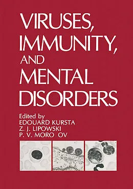 E-Book (pdf) Viruses, Immunity, and Mental Disorders von Edouard Kurstak, Z. J. Lipowski, P. V. Morozov