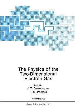 E-Book (pdf) The Physics of the Two-Dimensional Electron Gas von J. T. Devreese, F. M. Peeters