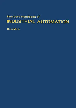 E-Book (pdf) Standard Handbook of Industrial Automation von Douglas M. Considine, Glenn D. Considine