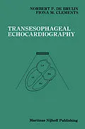 E-Book (pdf) Transesophageal Echocardiography von Norbert P. De Bruijn, Fiona M. Clements