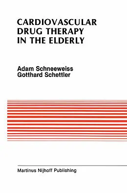 E-Book (pdf) Cardiovascular Drug Therapy in the Elderly von Adam Schneeweiss, Gotthard Schettler