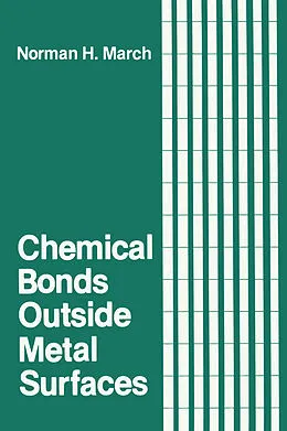 E-Book (pdf) Chemical Bonds Outside Metal Surfaces von Norman H. March