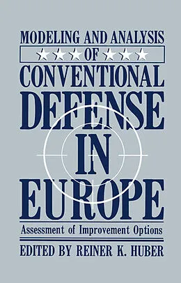 E-Book (pdf) Modeling and Analysis of Conventional Defense in Europe von Reiner K. Huber