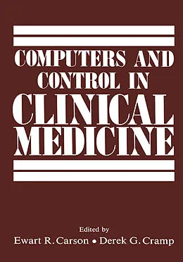 E-Book (pdf) Computers and Control in Clinical Medicine von Ewart R. Carson, Derek G. Cramp