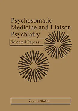 E-Book (pdf) Psychosomatic Medicine and Liaison Psychiatry von Z. J. Lipowski
