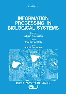 E-Book (pdf) Information Processing in Biological Systems von Stephan L. Mintz, Arnold Perlmutter