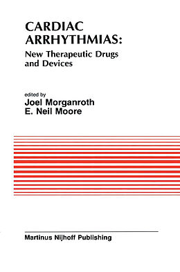 E-Book (pdf) Cardiac Arrhythmias: New Therapeutic Drugs and Devices von 