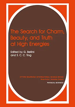 E-Book (pdf) The Search for Charm, Beauty, and Truth at High Energies von Gianpaolo Bellini, S. C. Ting