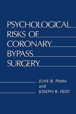 E-Book (pdf) Psychological Risks of Coronary Bypass Surgery von June B. Pimm, Joseph R. Feist