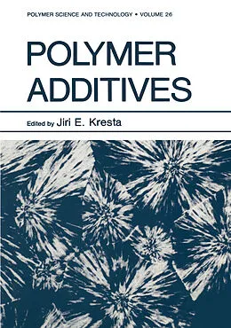 E-Book (pdf) Polymer Additives von Jiri E. Kresta