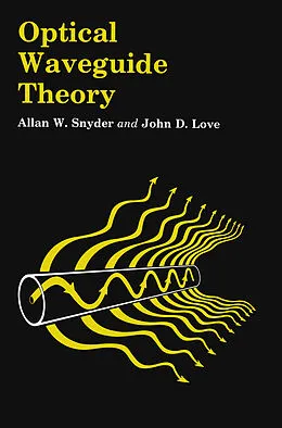 E-Book (pdf) Optical Waveguide Theory von A. W. Snyder, J. Love