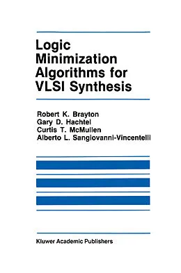 E-Book (pdf) Logic Minimization Algorithms for VLSI Synthesis von Robert K. Brayton, Gary D. Hachtel, C. McMullen