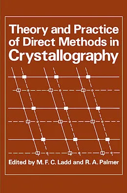 E-Book (pdf) Theory and Practice of Direct Methods in Crystallography von M. F. C. Ladd, R. A. Palmer