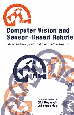 E-Book (pdf) Computer Vision and Sensor-Based Robots von C. H. Dodd