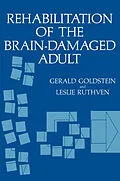 E-Book (pdf) Rehabilitation of the Brain-Damaged Adult von Gerald Goldstein, Leslie Ruthven