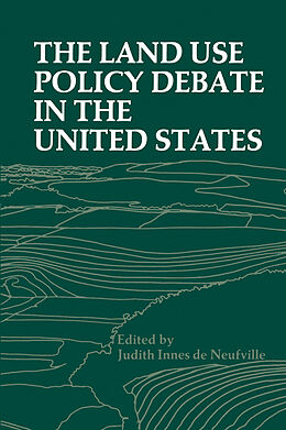 Kartonierter Einband The Land Use Policy Debate in the United States von Judith I. De Neufville