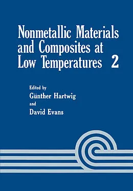 E-Book (pdf) Nonmetallic Materials and Composites at Low Temperature von G. Hartwig, D. Evans, ICMC Symposiym