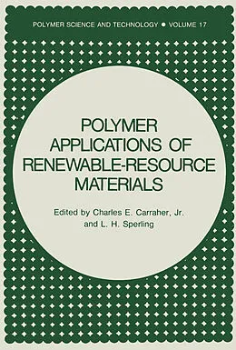E-Book (pdf) Polymer Applications of Renewable-Resource Materials von Charles E. Carraher Jr., L. H. Sperling
