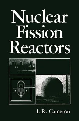 E-Book (pdf) Nuclear Fission Reactors von I. R. Cameron