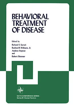E-Book (pdf) Behavioral Treatment of Disease von Richard S. Surwit, NATO Symposium on Behavioral Medicine, North Atlantic Treaty Organization Scientific Affairs Division
