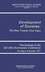 Kartonierter Einband (Kt) Development of Societies: The Next Twenty-Five Years von 