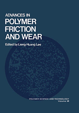 Kartonierter Einband Advances in Polymer Friction and Wear von Lieng-Huang Lee
