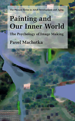 Couverture cartonnée Painting and Our Inner World de Pavel Machotka