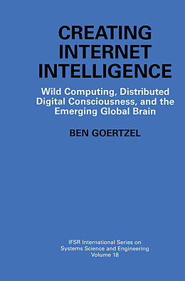Couverture cartonnée Creating Internet Intelligence de Ben Goertzel