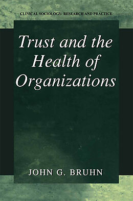 Kartonierter Einband Trust and the Health of Organizations von John G. Bruhn