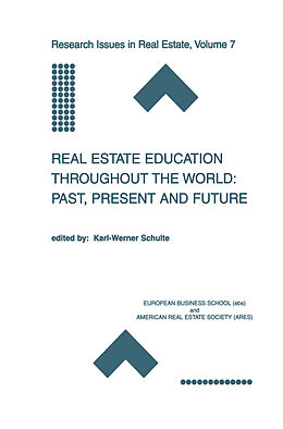 Couverture cartonnée Real Estate Education Throughout the World: Past, Present and Future de Karl-Werner Schulte