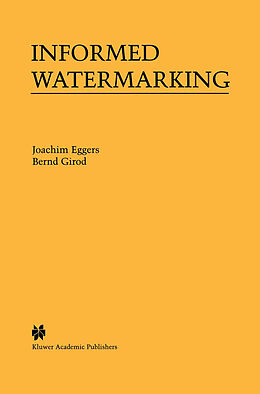 Kartonierter Einband Informed Watermarking von Bernd Girod, Joachim Eggers