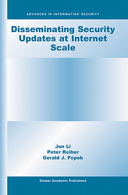 Kartonierter Einband Disseminating Security Updates at Internet Scale von Jun Li, Gerald J. Popek, Peter Reiher