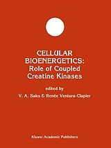 Kartonierter Einband Cellular Bioenergetics: Role of Coupled Creatine Kinases von 