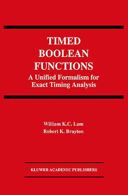 Couverture cartonnée Timed Boolean Functions de Robert K. Brayton, William K. C. Lam