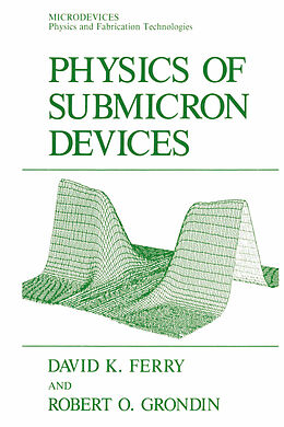 Couverture cartonnée Physics of Submicron Devices de Robert O. Grondin, David K. Ferry