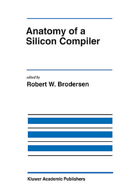 Kartonierter Einband Anatomy of a Silicon Compiler von 