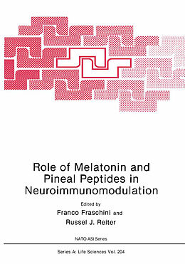 Kartonierter Einband Role of Melatonin and Pineal Peptides in Neuroimmunomodulation von 
