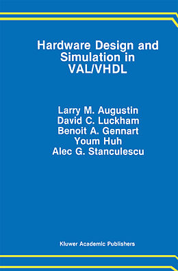 Couverture cartonnée Hardware Design and Simulation in VAL/VHDL de Larry M. Augustin, David C. Luckham, A. Stanculescu