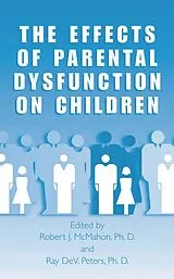 Kartonierter Einband (Kt) The Effects of Parental Dysfunction on Children von