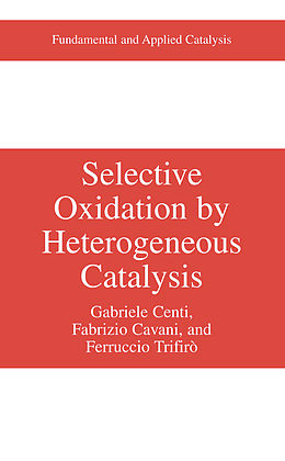 Couverture cartonnée Selective Oxidation by Heterogeneous Catalysis de Gabriele Centi, Ferrucio Trifirò, Fabrizio Cavani