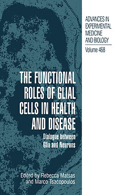 Couverture cartonnée The Functional Roles of Glial Cells in Health and Disease de 