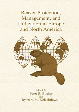 Couverture cartonnée Beaver Protection, Management, and Utilization in Europe and North America de 