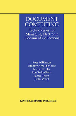 Kartonierter Einband Document Computing von Ross Wilkinson, Timothy Arnold-Moore, Justin Zobel