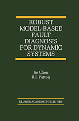 Couverture cartonnée Robust Model-Based Fault Diagnosis for Dynamic Systems de R. J. Patton, Jie Chen