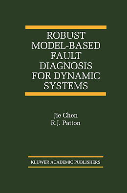 Couverture cartonnée Robust Model-Based Fault Diagnosis for Dynamic Systems de R. J. Patton, Jie Chen