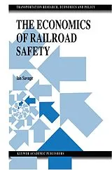 Kartonierter Einband The Economics of Railroad Safety von Ian Savage