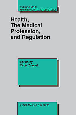 Couverture cartonnée Health, the Medical Profession, and Regulation de 