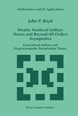 Kartonierter Einband Weakly Nonlocal Solitary Waves and Beyond-All-Orders Asymptotics von John P. Boyd